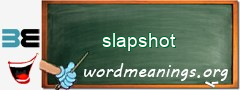 WordMeaning blackboard for slapshot